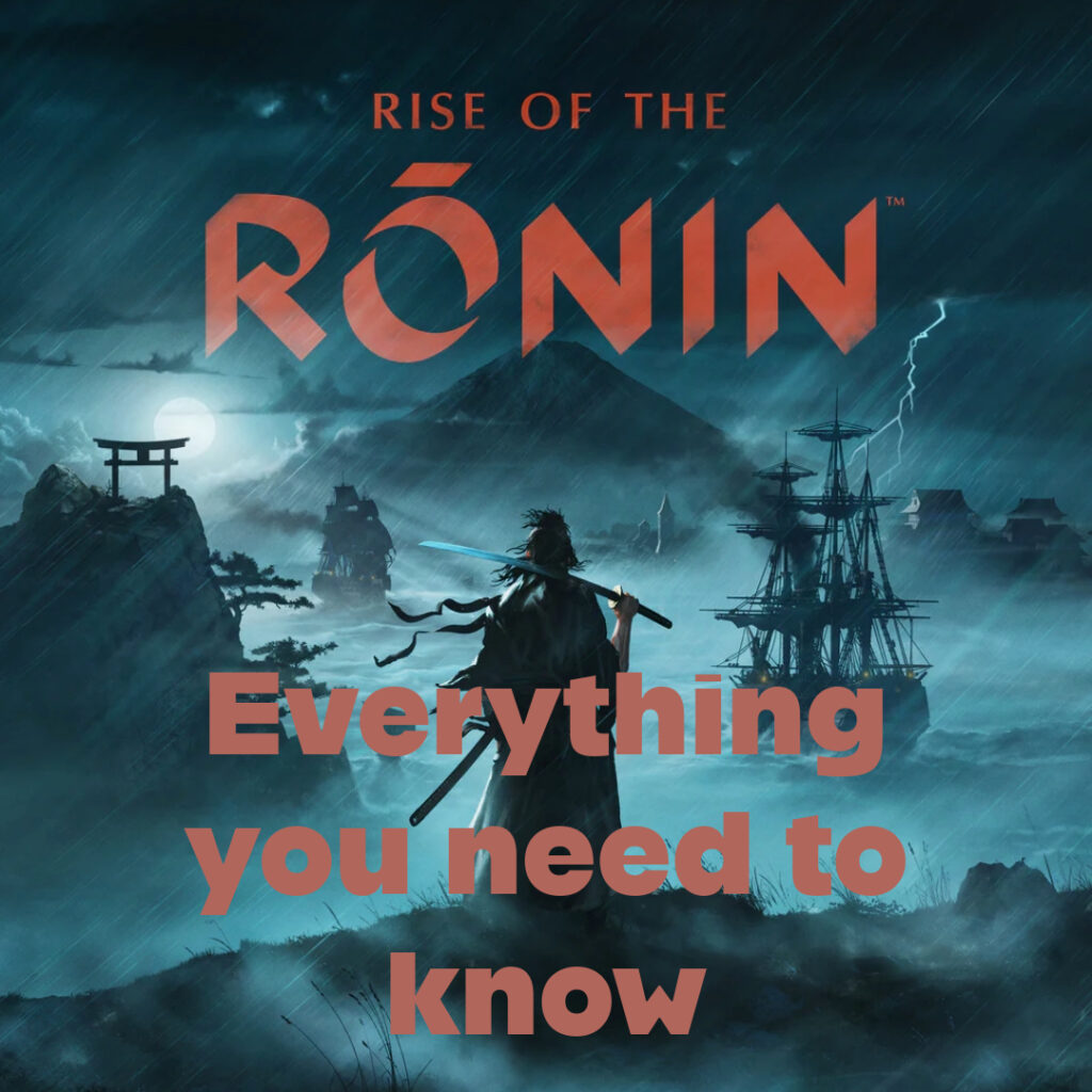 Rise of the Ronin: Everything You Need To Know