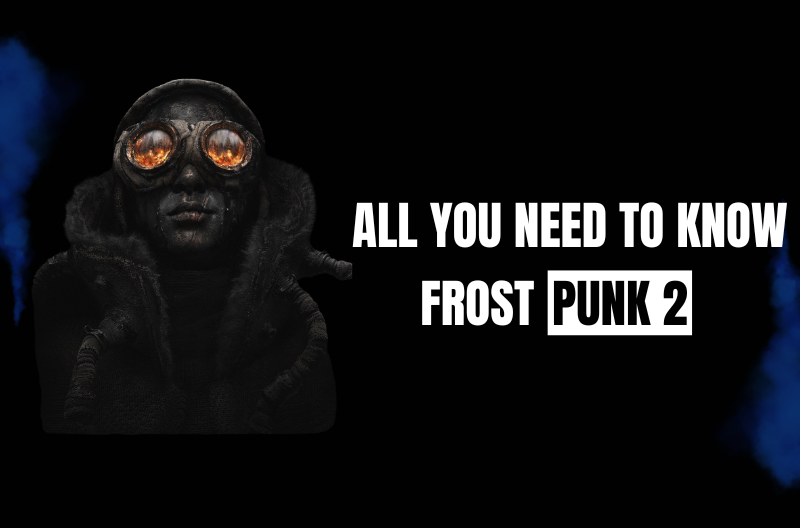 All You Need to Know About Frostpunk 2