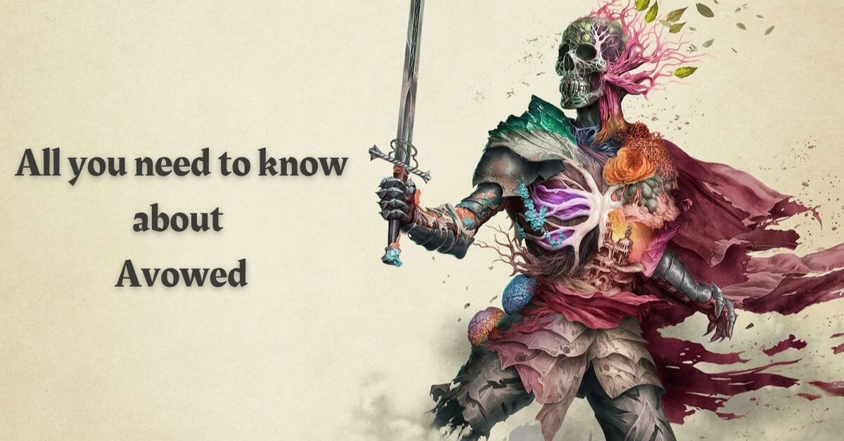 All You Need to Know About Avowed (Before It Comes Out)