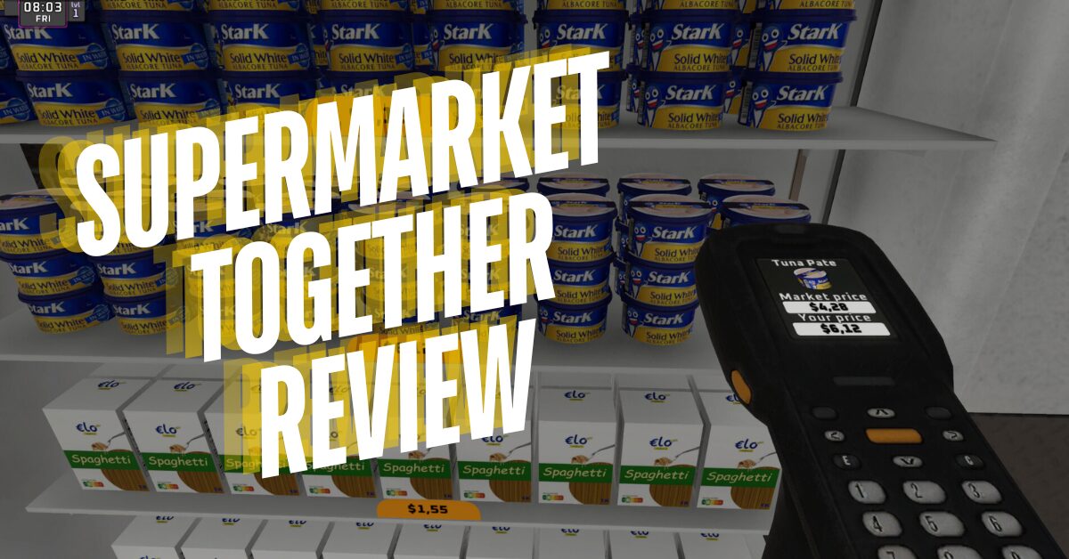 Supermarket Together Review: Great Free Co-Op Simulator