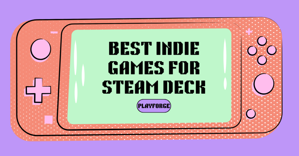5 Best Indie Games For Steam Deck (+ More Recs)