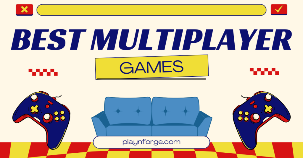 13 Best Multiplayer Games (Games to Play With Friends)