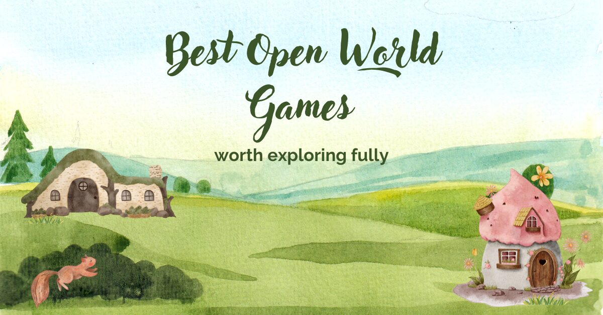 15 Best Open World Games Worth Exploring Fully