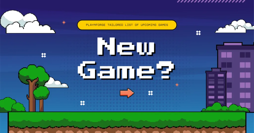 february upcoming games 2-8