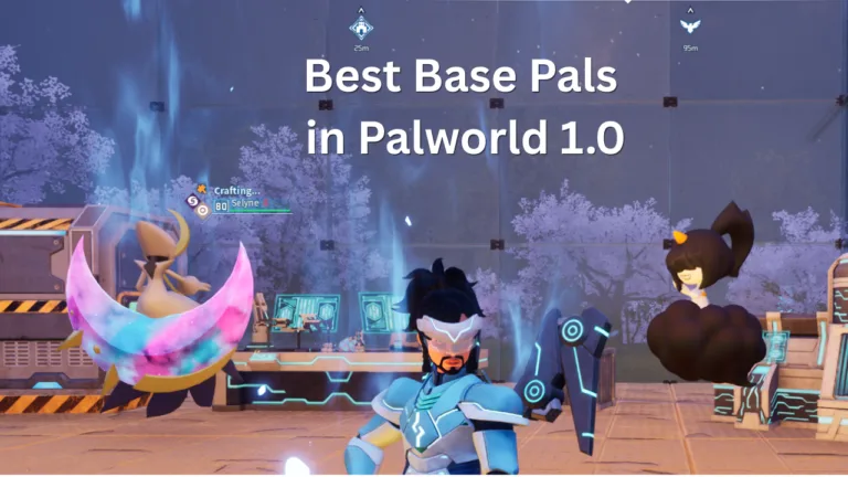 Best Base Pals in Palworld 1.0