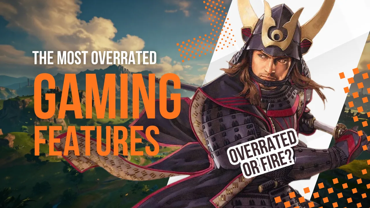 the most overrated gaming features