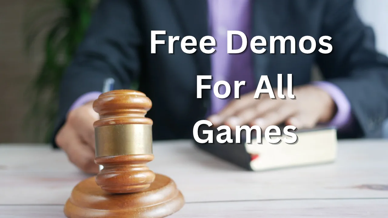 Judge passing a law about mandatory free demos for all video games